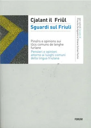 Copertina di Cjalant il Friûl / Sguardi sul Friuli