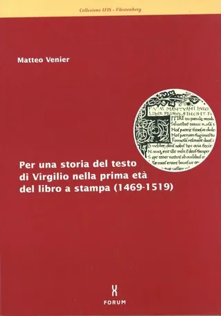 Copertina di Per una storia del testo di Virgilio nella prima età del libro a stampa (1469-1519)