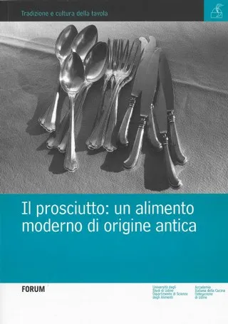 Copertina di Il prosciutto: un alimento moderno di origine antica