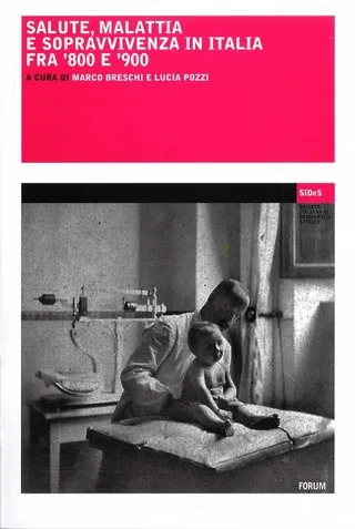 Copertina di Salute, malattia e sopravvivenza in Italia fra ‘800 e ‘900