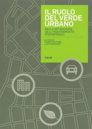 Copertina di Il ruolo del verde urbano nella mitigazione dell'inquinamento atmosferico