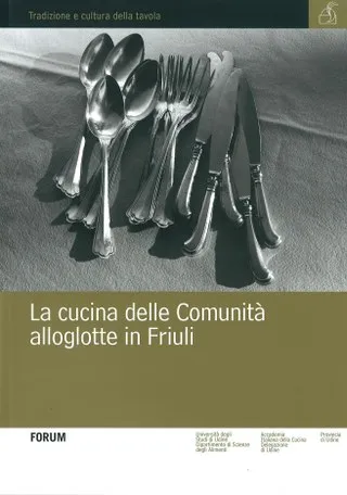 Copertina di La cucina delle Comunità alloglotte in Friuli