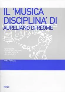 Copertina di Il ‘Musica disciplina’ di Aureliano di Réôme