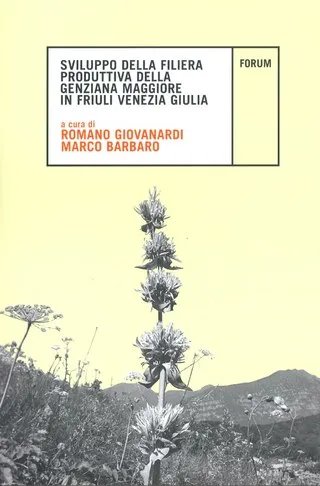 Copertina di Sviluppo della filiera produttiva della genziana maggiore in Friuli Venezia Giulia