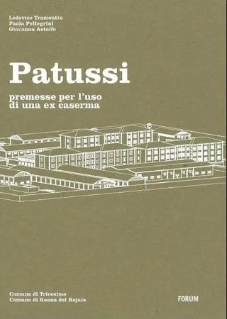 Copertina di Patussi: premesse per l'uso di una ex caserma