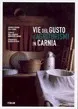 Copertina di Vie del gusto e agriturismi in Carnia