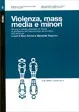 Copertina di Violenza, mass media e minori