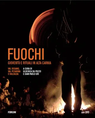 Copertina di Fuochi. Gioventù e rituali in alta Carnia