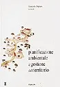 Copertina di Pianificazione ambientale e gestione del territorio