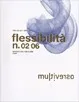 Copertina di Multiverso, 2/2006
FLESSIBILITÀ