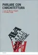 Copertina di Parlare con l'architettura