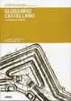 Copertina di Glossario castellano / Glossari cjiscjelan