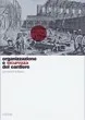 Copertina di Organizzazione e sicurezza del cantiere