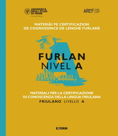 Copertina di Materiâi pe certificazion de cognossince de lenghe furlane. Furlan nivel A / Materiali per la certificazione di conoscenza della lingua friulana. Friulano livello A