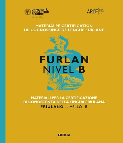 Copertina di Materiâi pe certificazion de cognossince de lenghe furlane. Furlan nivel B / Materiali per la certificazione di conoscenza della lingua friulana. Friulano livello B