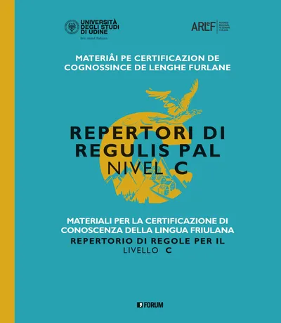 Copertina di Materiâi pe certificazion de cognossince de lenghe furlane. Repertori di regulis pal nivel C / Materiali per la certificazione di conoscenza della lingua friulana. Repertorio di regole per il livello C