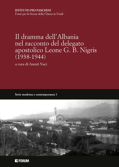 Copertina di Il dramma dell’Albania nel racconto del delegato apostolico Leone G.B. Nigris (1938-1944)