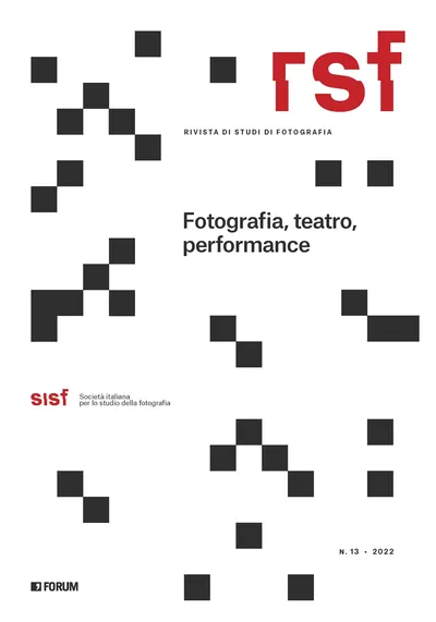 Copertina di RSF. Rivista di studi di fotografia, n. 13/2022
FOTOGRAFIA, TEATRO, PERFORMANCE