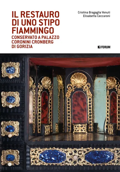 Copertina di Il restauro di uno stipo fiammingo conservato a Palazzo Coronini Cronberg di Gorizia