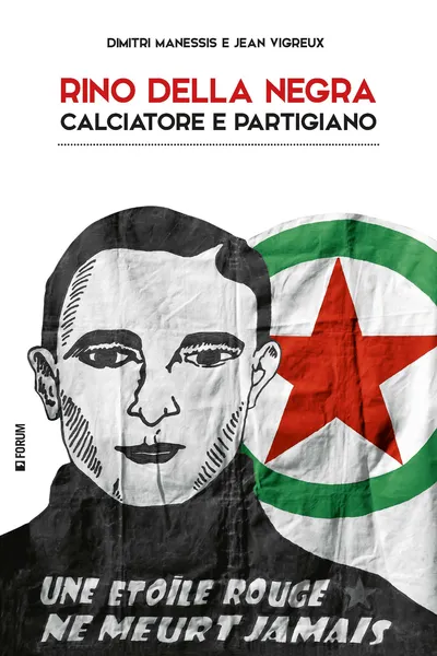 Copertina di Rino Della Negra calciatore e partigiano
