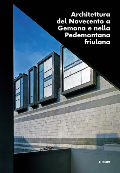 Copertina di Architettura del Novecento a Gemona e nella Pedemontana friulana