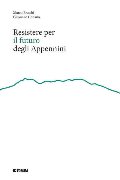 Copertina di Resistere per il futuro degli Appennini