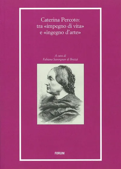 Copertina di Caterina Percoto: tra «impegno di vita» e «ingegno d'arte»