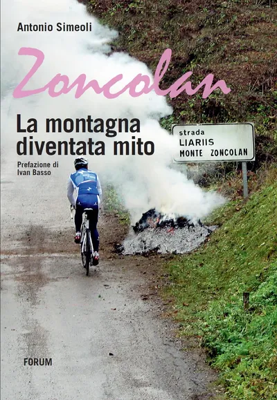 Copertina di Zoncolan. La montagna diventata mito