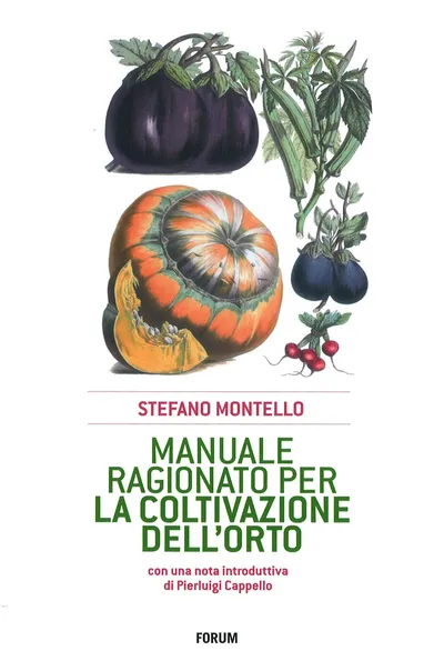 Copertina di Manuale ragionato per la coltivazione dell'orto