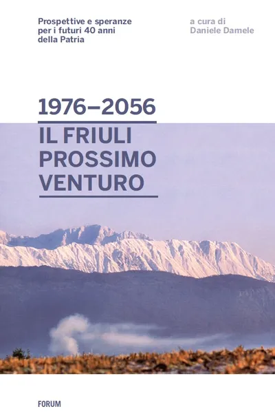 Copertina di 1976-2056 
Il Friuli prossimo venturo