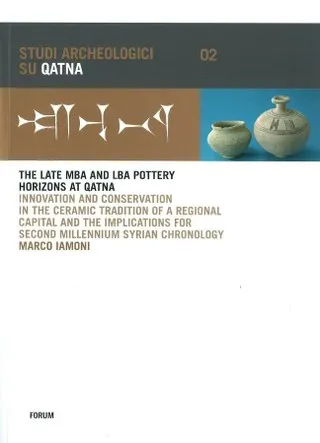 Copertina di The Late MBA and LBA Pottery Horizons at Qatna
