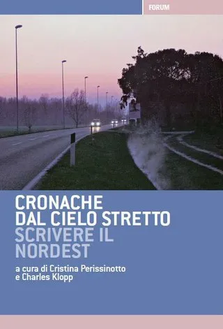 Copertina di Cronache dal cielo stretto. Scrivere il Nordest