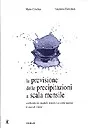 Copertina di La previsione delle precipitazioni a scala mensile