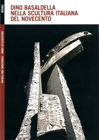 Copertina di Dino Basaldella nella scultura italiana del Novecento