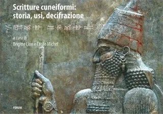 Copertina di Scritture cuneiformi: storia, usi, decifrazione