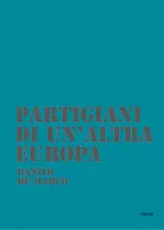 Copertina di Partigiani di un'altra Europa