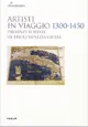 Copertina di Artisti in viaggio 1300-1450