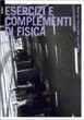 Copertina di Esercizi e complementi di fisica