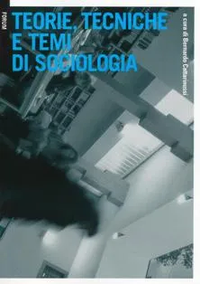 Copertina di Teorie, tecniche e temi di sociologia