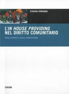 Copertina di L'<em>in house providing</em> nel diritto comunitario degli appalti e delle concessioni